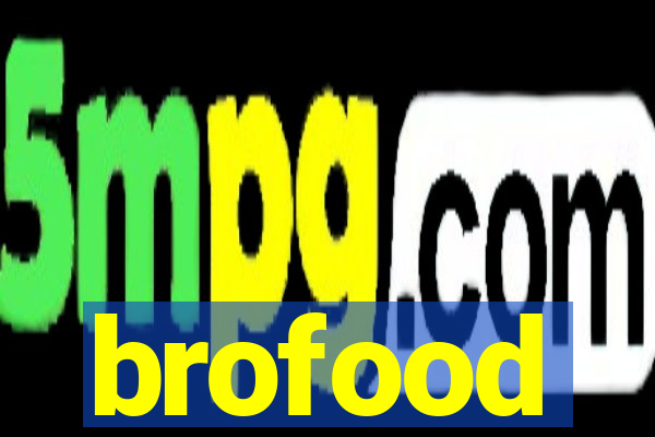 brofood