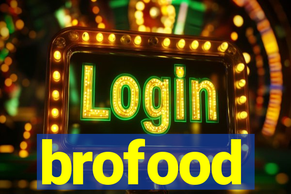 brofood