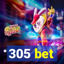 305 bet