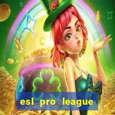 esl pro league season 20 jogos