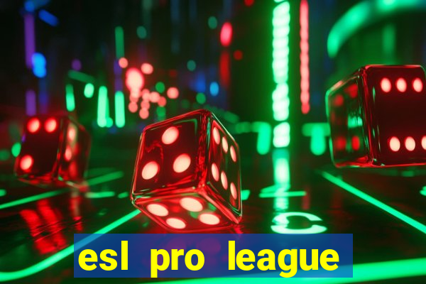 esl pro league season 20 jogos