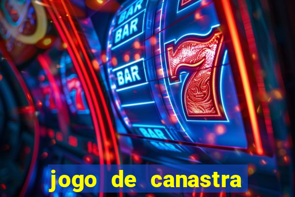 jogo de canastra valendo dinheiro