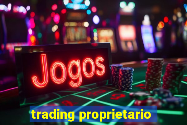 trading proprietario