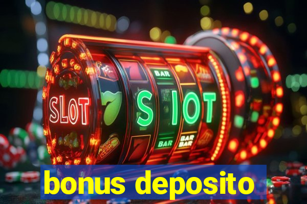 bonus deposito