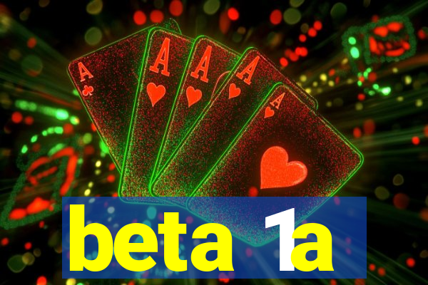 beta 1a