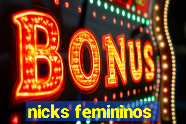 nicks femininos