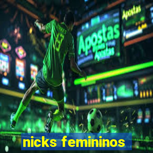 nicks femininos