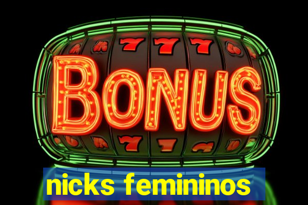 nicks femininos