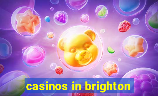 casinos in brighton