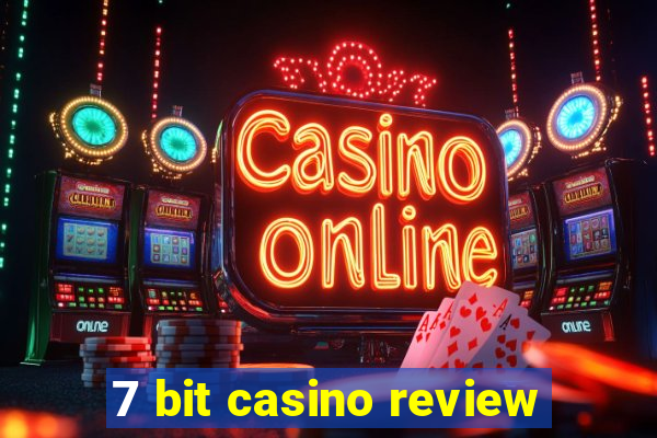 7 bit casino review