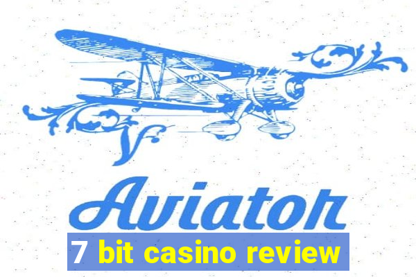 7 bit casino review