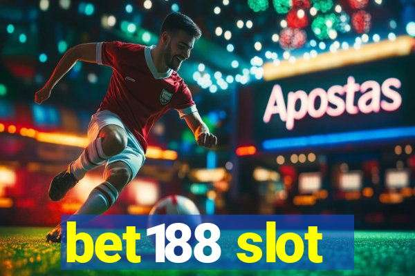 bet188 slot