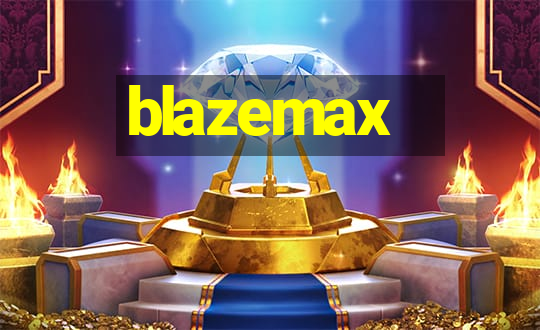 blazemax