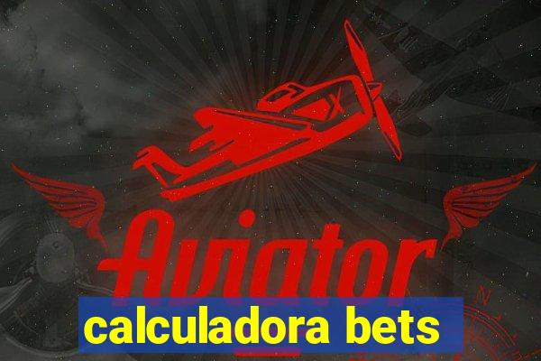 calculadora bets