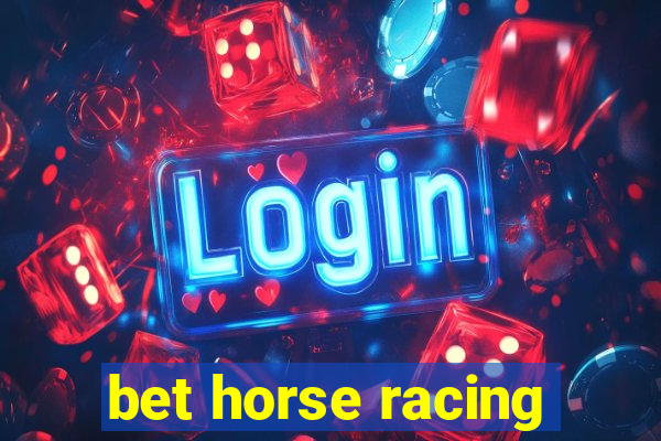 bet horse racing