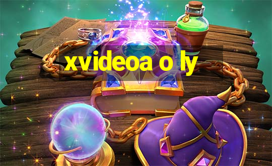 xvideoa o ly