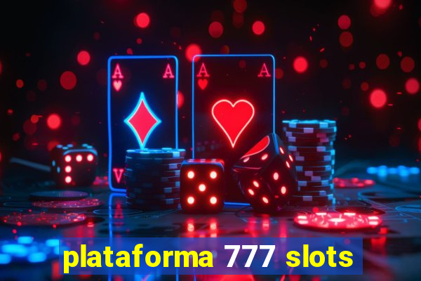 plataforma 777 slots