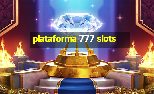 plataforma 777 slots