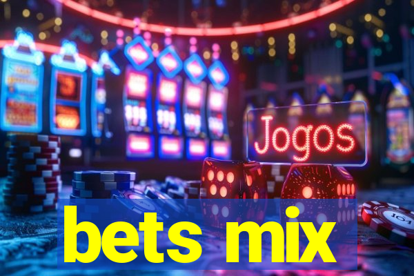 bets mix