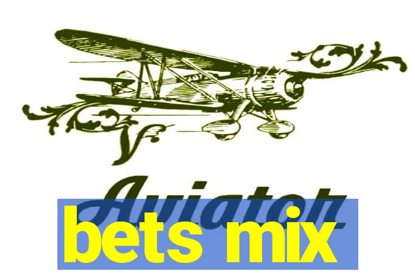 bets mix