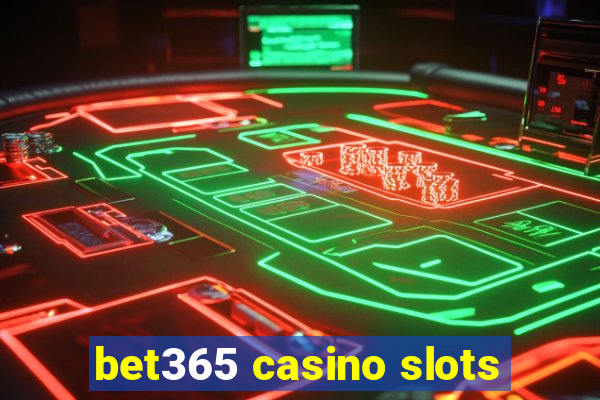 bet365 casino slots