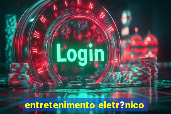 entretenimento eletr?nico