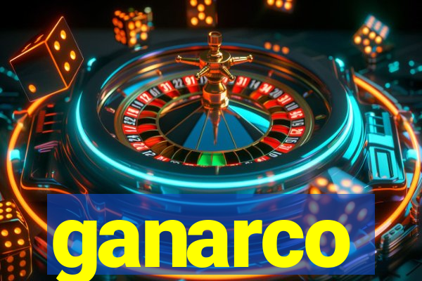 ganarco