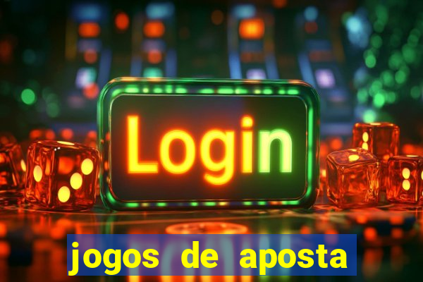 jogos de aposta que d?o dinheiro de verdade