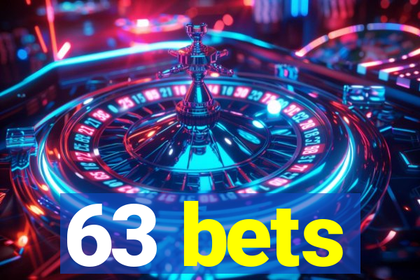 63 bets