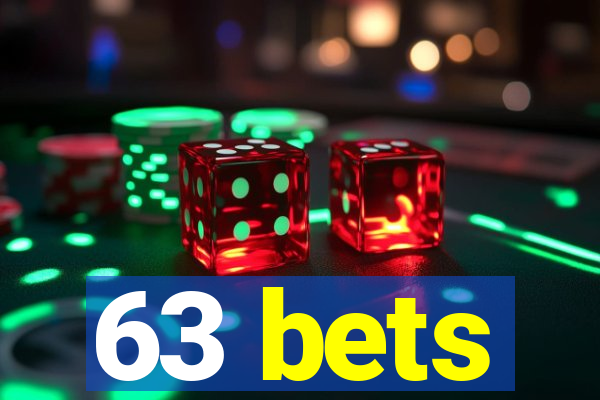 63 bets