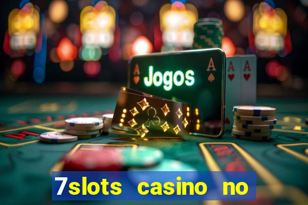 7slots casino no deposit bonus codes