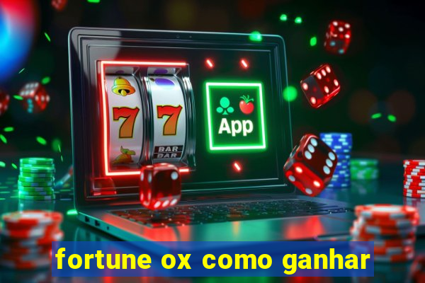 fortune ox como ganhar