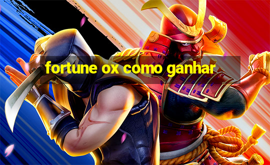 fortune ox como ganhar