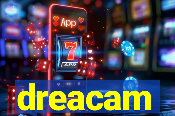 dreacam