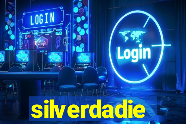 silverdadie