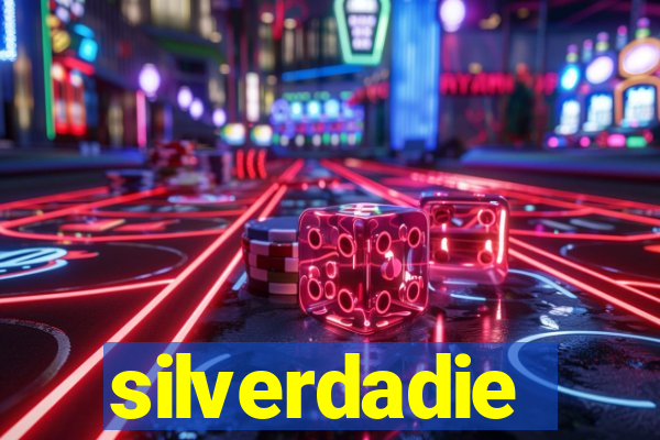 silverdadie