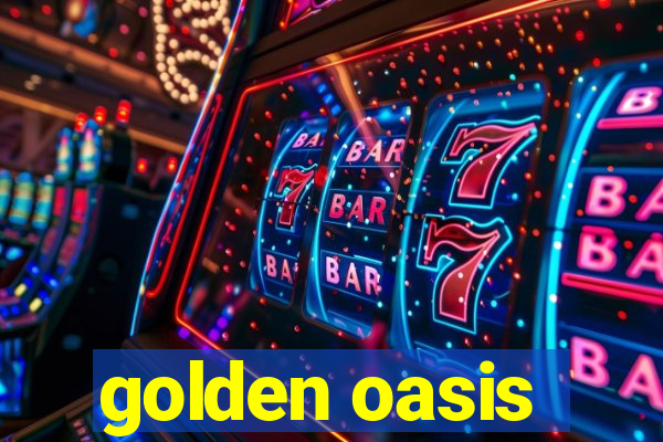 golden oasis