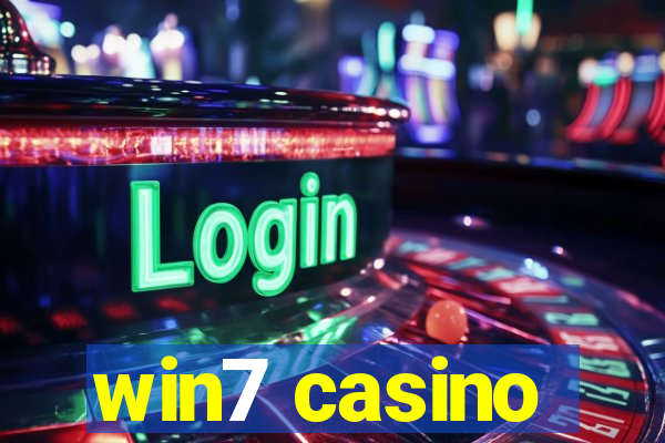 win7 casino