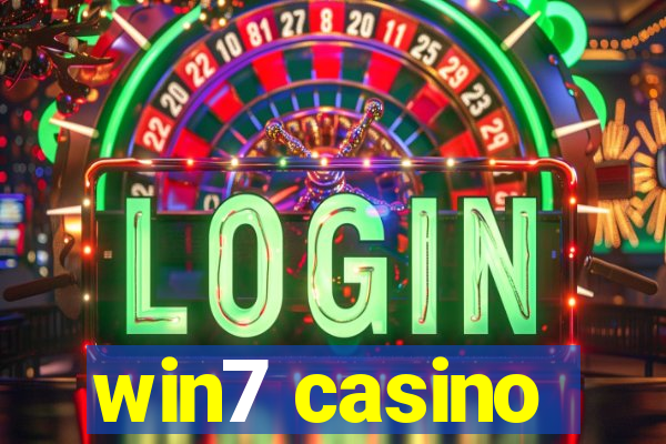 win7 casino