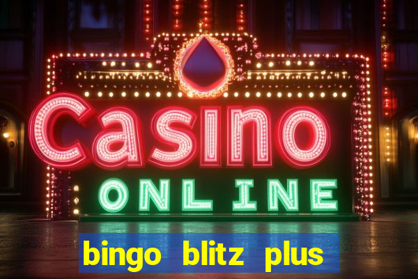 bingo blitz plus free credits