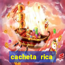 cacheta rica dinheiro real