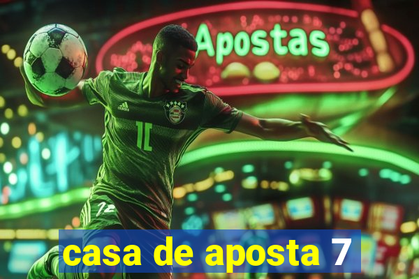 casa de aposta 7