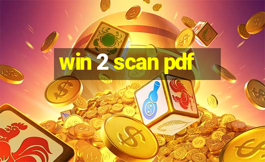 win 2 scan pdf