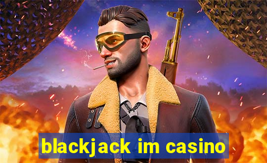 blackjack im casino