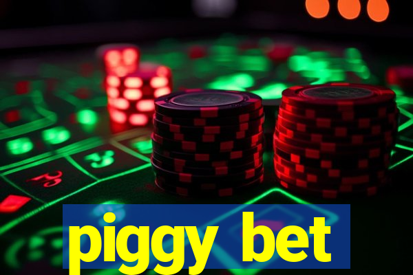 piggy bet