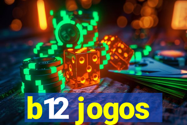 b12 jogos