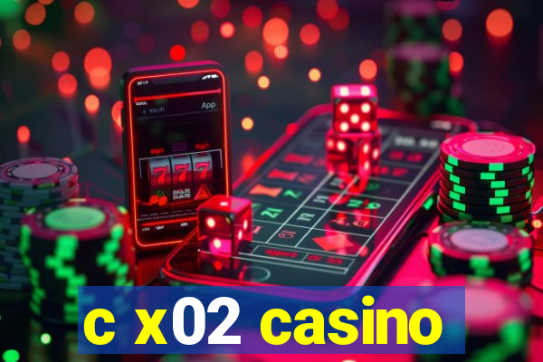 c x02 casino