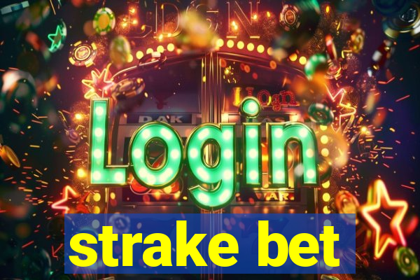 strake bet