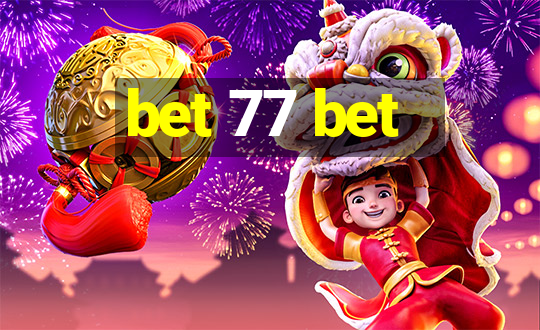 bet 77 bet