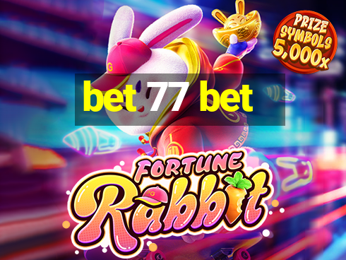 bet 77 bet